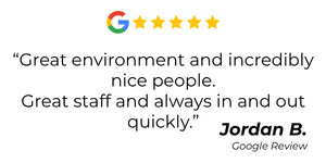 Screenshot of a 5-star Google review: 'Great environment and incredibly nice people. Great staff and always in and out quickly.' by Jordan B.